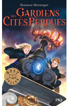 Gardiens des cités perdues - tome 1