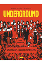 Underground - grandes pretresses du son et rockers maudits