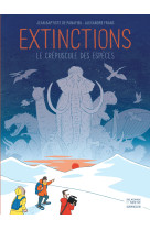 Extinctions, le crepuscule des especes