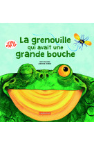 La grenouille qui avait une grande bouche