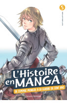 L-histoire en manga : de l-empire mongol a la guerre de cent ans (tome 5)