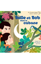 Bulle et bob dans la cabane