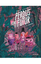 Perdus dans le futur - tome 1 - la tempete