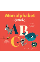 Mon alphabet sonore - 26 sons et musiques a ecouter