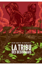 La tribu des desormais (tome 1)