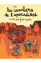 Les cavaliers de l'apocadispe - tome 2 - n'ont pas fait exprès