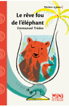 Le reve fou de l-elephant