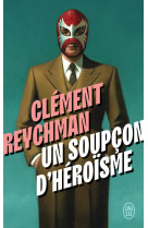 Un soupçon d'héroïsme