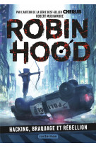 Robin hood - vol01 - hacking, braquage et rebellion