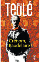 Crénom, baudelaire !