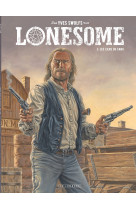 Lonesome  - tome 3 - les liens du sang