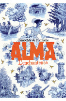 Alma - vol02 - l-enchanteuse