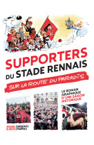 Supporters du stade rennais, sur la route du paradis