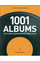 Les 1001 albums qu-il faut avoir ecoutes dans sa vie