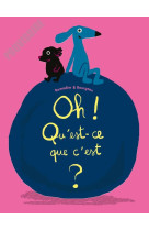 Oh ! qu-est-ce que c-est ?