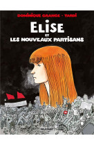 Elise et les nouveaux partisans - one-shot - elise et les nouveaux partisans