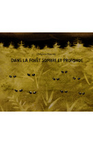 Dans la foret sombre et profonde