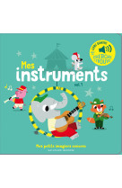 Mes instruments - vol01 - des sons a ecouter, des images a regarder