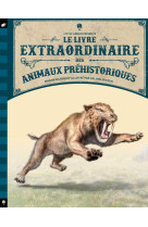 Le livre extraordinaire des animaux prehistoriques