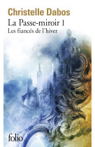 La passe-miroir - tome 01 - les fiances de l-hiver