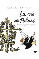 La vie de palais