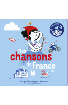 Mes chansons de france, 1 - des sons a ecouter, des images a regarder