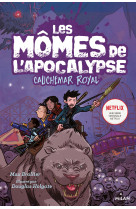 Les momes de l-apocalypse, tome 03 - cauchemar royal