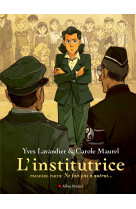 L-institutrice - 1ere partie : ne fais pas a autrui...