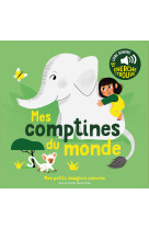 Mes comptines du monde - des sons a ecouter, des images a regarder