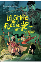 La griffe et la fleche, tome 2 - la vengeance de la foret