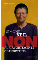Simone veil : non aux avortements clandestins !