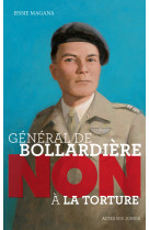 General de bollardiere : non a la torture !