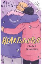 Heartstopper - tome 4 - choses serieuses