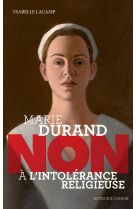 Marie durand : non a l-intolerance religieuse