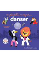 Mes plus belles musiques pour danser - 12 musiques a ecouter