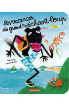 Le grand mechant loup - les vacances du grand mechant loup