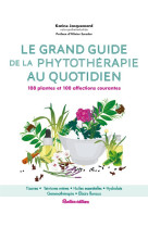 Le grand guide de la phytotherapie au quotidien