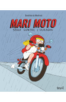 Mari moto - seule contre l-ouragan