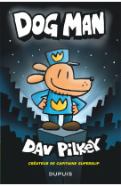 Dog man - dogman - tome 1