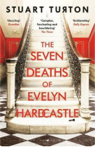 The seven deaths of evelyn hardcastle (costa first novel award winner 2018)