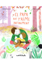 Casterminouche - ce papa qui t-aime infiniment - grand format