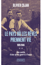 Le pays ou les reves prennent vie - tome 2 1926-1946 - vol02