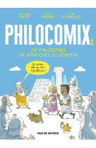 Edition augmentée philocomix t1  - dix philosophes, dix approches du bonheur