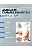 Anatomie de l-appareil locomoteur - tome 3 - tete et tronc