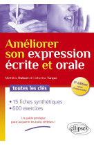 Ameliorer son expression ecrite et orale. toutes les cles - 2e edition revue et augmentee