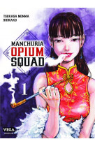 Manchuria opium squad - tome 1