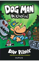 Dog man - tome 2 - dechaine