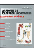 Anatomie de l-appareil locomoteur -tome 2. membre superieur