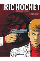 Les nouvelles enquetes de ric hochet - tome 1 - r.i.p. ric !