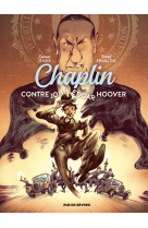 Chaplin - tome 3 - contre john edgar hoover